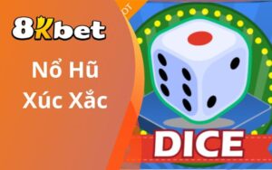 Nổ hũ Xúc Xắc